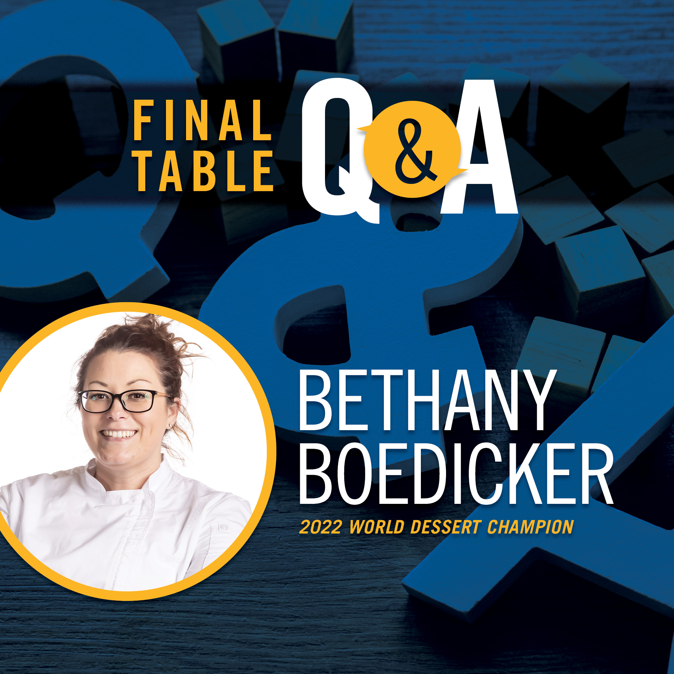 Final Table Q&A - Bethany Boedicker